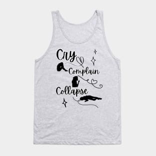 Cry, Complain, Collapse Tank Top